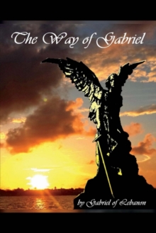 The Way of Gabriel, Paperback / softback Book The Way of Gabriel, Paperback / softback Book