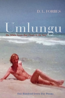 Umlungu : The White Scum That Floats in the Surf, Paperback / softback Book Umlungu : The White Scum That Floats in the Surf, Paperback / softback Book