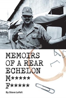 Memoirs of a Rear Echelon M***** F*****, Paperback / softback Book Memoirs of a Rear Echelon M***** F*****, Paperback / softback Book