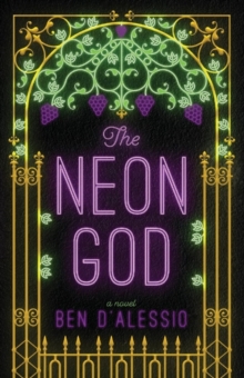 The Neon God : A Novel, Paperback / softback Book The Neon God : A Novel, Paperback / softback Book