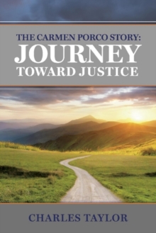 The Carmen Porco Story: Journey Toward Justice, Paperback / softback Book The Carmen Porco Story: Journey Toward Justice, Paperback / softback Book