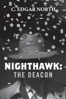 Nighthawk: The Deacon, Paperback / softback Book Nighthawk: The Deacon, Paperback / softback Book