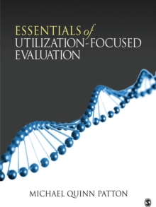 Essentials of Utilization-Focused Evaluation