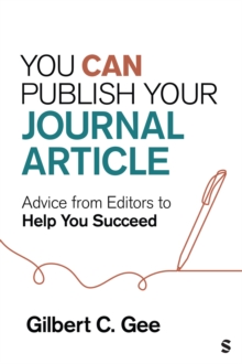 You Can Publish Your Journal Article : Advice From Editors To Help You Succeed