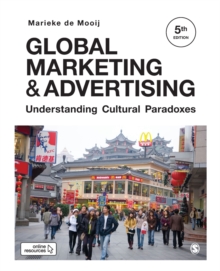 Global Marketing and Advertising : Understanding Cultural Paradoxes, Paperback / softback Book Global Marketing and Advertising : Understanding Cultural Paradoxes, Paperback / softback Book
