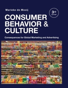 Consumer Behavior and Culture : Consequences for Global Marketing and Advertising, Hardback Book Consumer Behavior and Culture : Consequences for Global Marketing and Advertising, Hardback Book