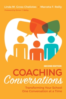 Coaching Conversations : Transforming Your School One Conversation at a Time