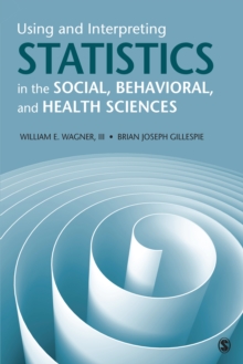 Using And Interpreting Statistics In The Social, Behavioral, And Health Sciences