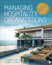 Managing Hospitality Organizations : Achieving Excellence in the Guest Experience, Paperback / softback Book Managing Hospitality Organizations : Achieving Excellence in the Guest Experience, Paperback / softback Book
