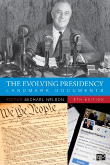 The Evolving Presidency : Landmark Documents, Paperback / softback Book The Evolving Presidency : Landmark Documents, Paperback / softback Book