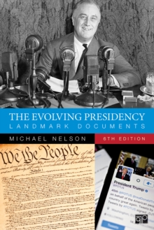 The Evolving Presidency : Landmark Documents