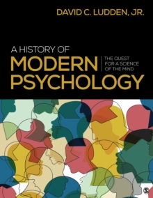 A History Of Modern Psychology : The Quest For A Science Of The Mind