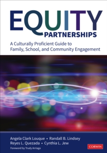 Equity Partnerships : A Culturally Proficient Guide to Family, School, and Community Engagement