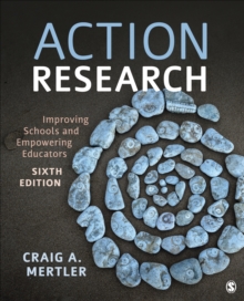 Action Research : Improving Schools and Empowering Educators