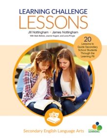 Learning Challenge Lessons, Secondary English Language Arts : 20 Lessons to Guide Students Through the Learning Pit