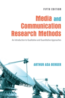 Media And Communication Research Methods : An Introduction To Qualitative And Quantitative Approaches