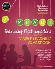 Teaching Mathematics In The Visible Learning Classroom, High School