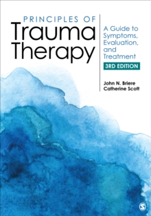 Principles Of Trauma Therapy : A Guide To Symptoms, Evaluation, And Treatment