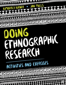 Doing Ethnographic Research : Activities and Exercises