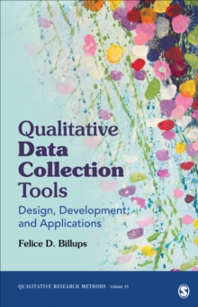 Qualitative Data Collection Tools : Design, Development, and Applications