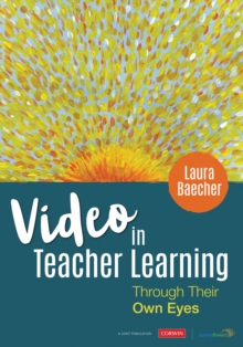 Video in Teacher Learning : Through Their Own Eyes