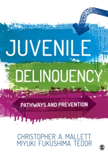 Juvenile Delinquency : Pathways and Prevention