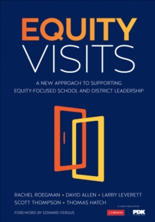 Equity Visits : A New Approach to Supporting Equity-Focused School and District Leadership