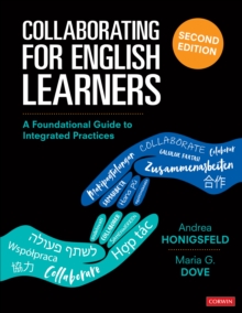 Collaborating for English Learners : A Foundational Guide to Integrated Practices, Paperback / softback Book Collaborating for English Learners : A Foundational Guide to Integrated Practices, Paperback / softback Book