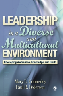 Leadership In A Diverse And Multicultural Environment : Developing Awareness, Knowledge, And Skills