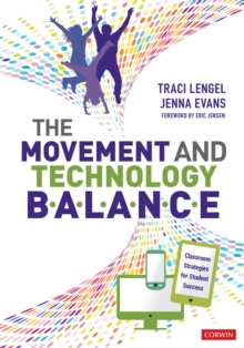 The Movement and Technology Balance : Classroom Strategies for Student Success