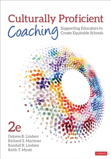 Culturally Proficient Coaching : Supporting Educators to Create Equitable Schools