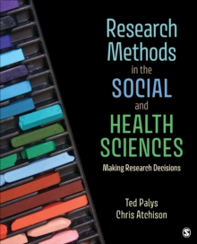 Research Methods in the Social and Health Sciences : Making Research Decisions