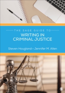 The SAGE Guide To Writing In Criminal Justice