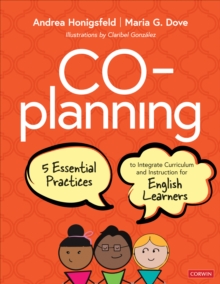 Co-Planning : Five Essential Practices to Integrate Curriculum and Instruction for English Learners