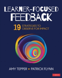 Learner-Focused Feedback : 19 Strategies to Observe for Impact