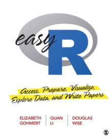 Easy R : Access, Prepare, Visualize, Explore Data, and Write Papers