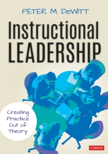 Instructional Leadership : Creating Practice Out of Theory