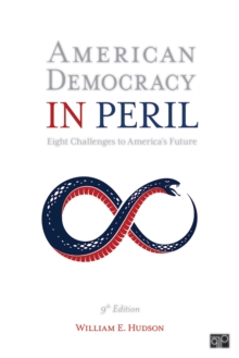 American Democracy in Peril : Eight Challenges to America's Future