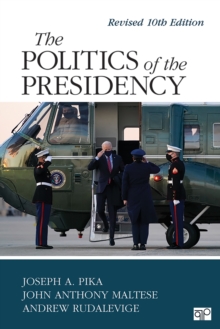 The Politics of the Presidency : Revised 10th Edition