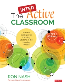 The InterActive Classroom : Practical Strategies for Involving Students in the Learning Process