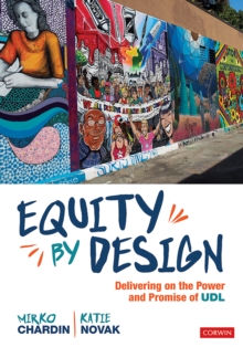 Equity by Design : Delivering on the Power and Promise of UDL