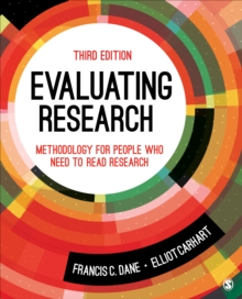 Evaluating Research : Methodology for People Who Need to Read Research