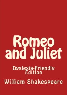 Romeo And Juliet: Dyslexia-Friendly Edition