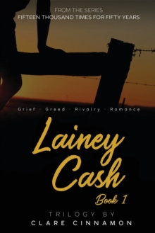 Lainey Cash, Book One : From the Fifteen Thousand Times for Fifty Years series