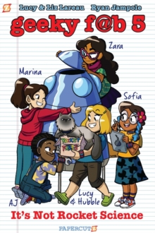 Geeky FAB Five Vol. 1 : It's Not Rocket Science, Paperback / softback Book Geeky FAB Five Vol. 1 : It's Not Rocket Science, Paperback / softback Book