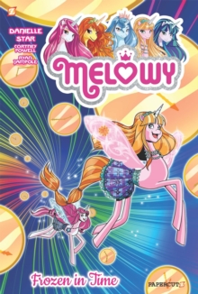 Melowy Vol. 4 : Frozen in Time, Hardback Book Melowy Vol. 4 : Frozen in Time, Hardback Book