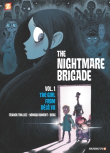 The Nightmare Brigade Vol. 1 : The Case of The Girl from Deja Vu