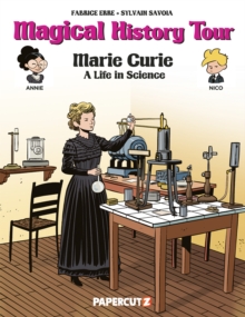 Magical History Tour Vol. 13 : Marie Curie