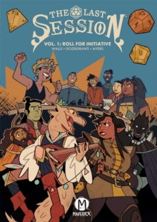 The Last Session Vol. 1 : Roll For Initiative