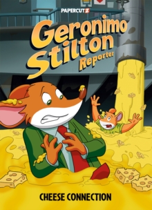 Geronimo Stilton Reporter Vol. 19 : Cheese Connection